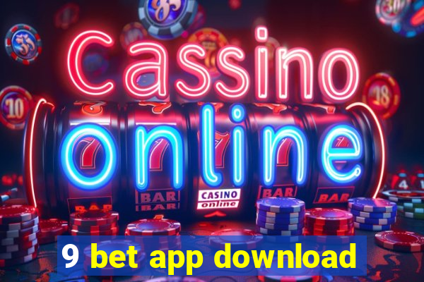 9 bet app download